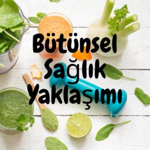 Bütünsel sağlık yaklaşımı